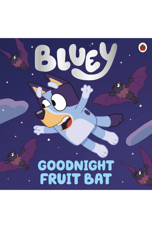 An image of the Bluey Goodnight Fruit Bat children's book.