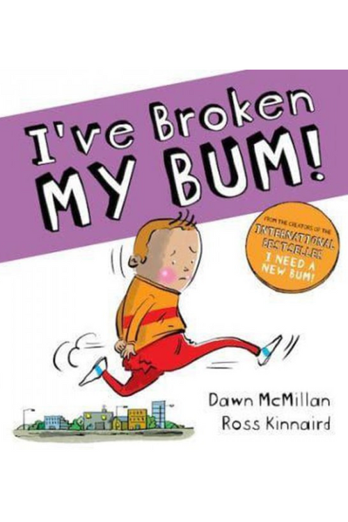 An image of the I've Broken My Bum picture book.