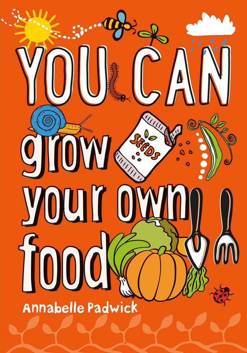An image of the Grow Your Own Food book by Annabelle Padwick.